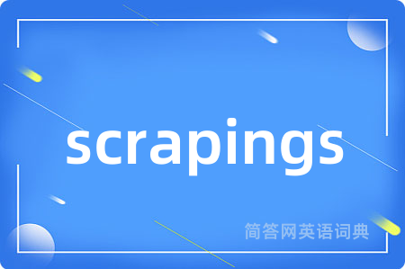 scrapings