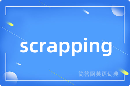 scrapping