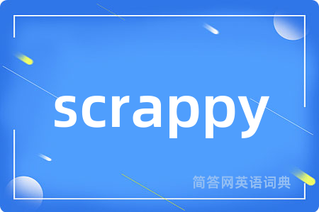 scrappy