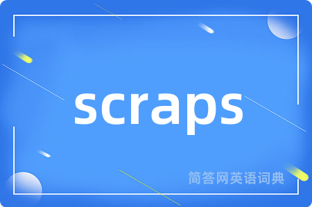 scraps