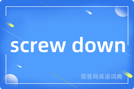 screw down
