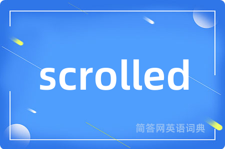 scrolled