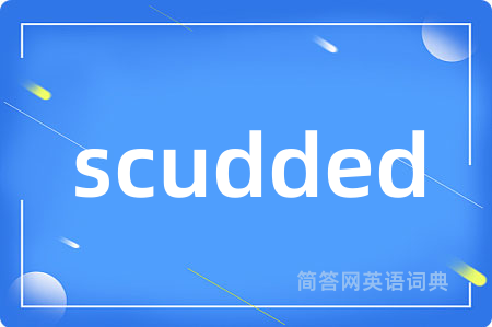scudded