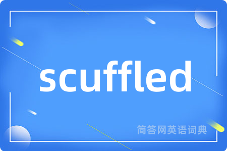 scuffled
