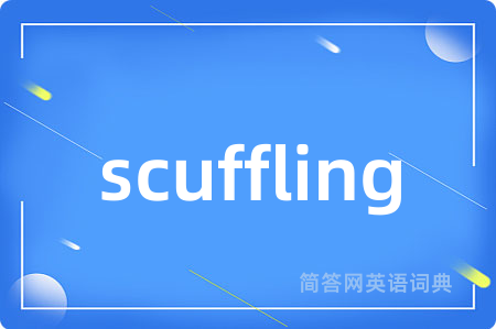 scuffling