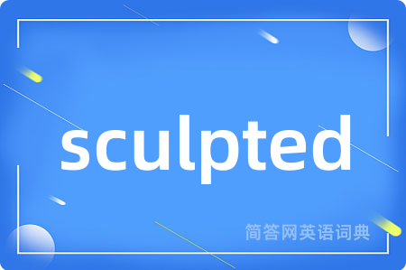 sculpted