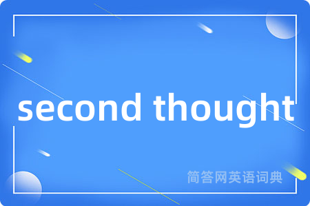 second thought