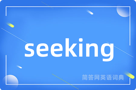seeking