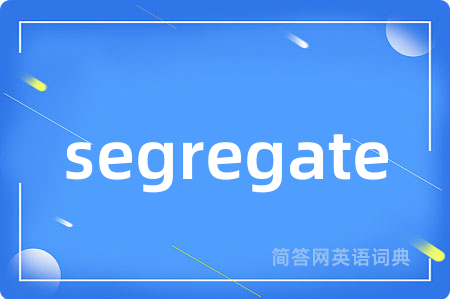 segregate