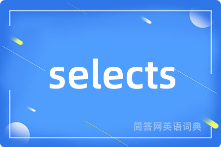 selects