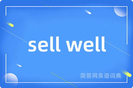 sell well