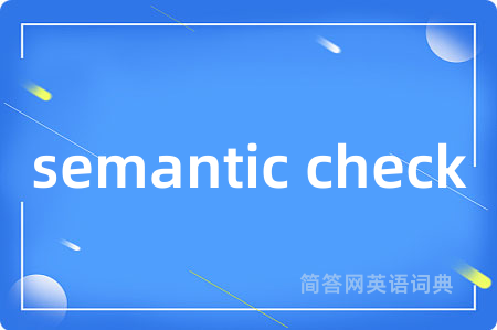 semantic check