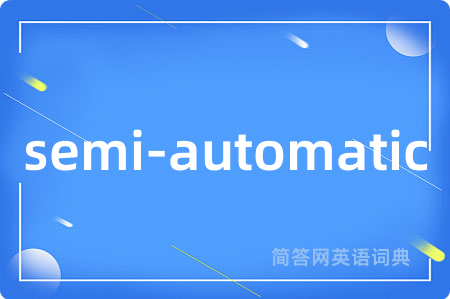 semi-automatic