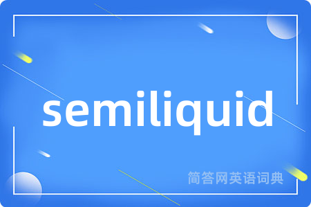 semiliquid