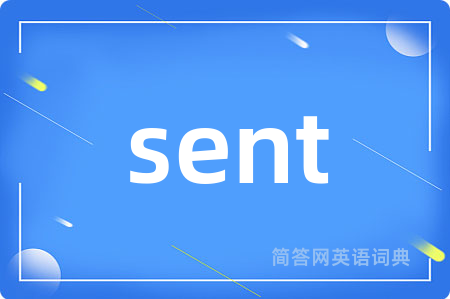 sent