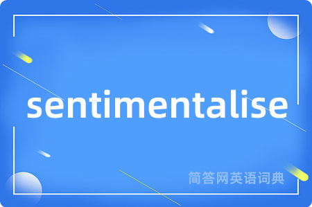sentimentalise