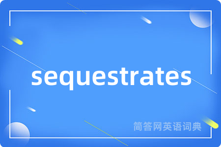 sequestrates