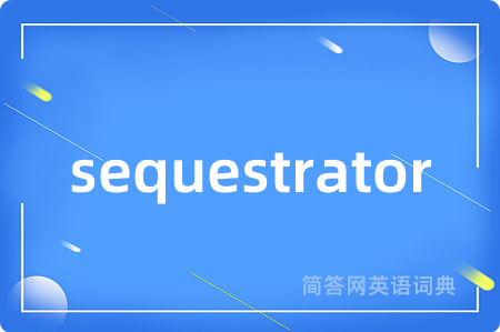 sequestrator