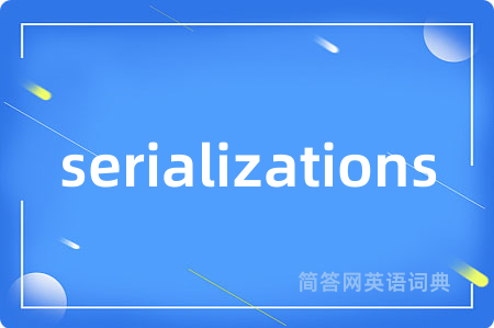 serializations