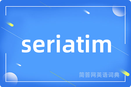 seriatim