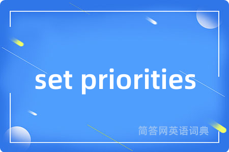 set priorities