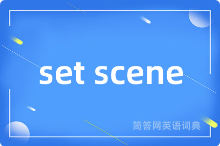 set scene