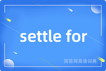 settle for