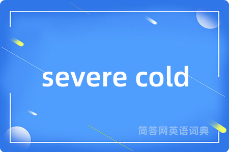 severe cold