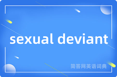 sexual deviant