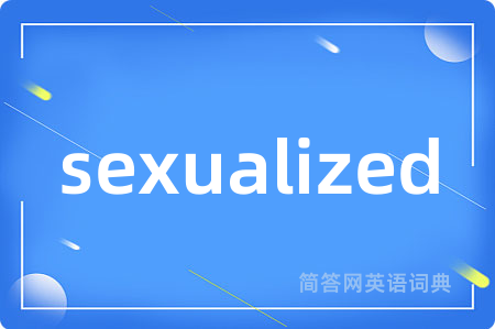 sexualized