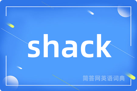 shack