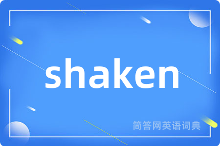 shaken