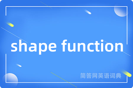 shape function