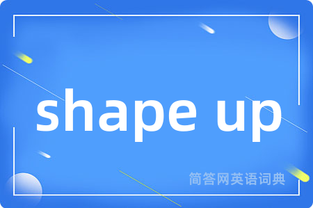 shape up