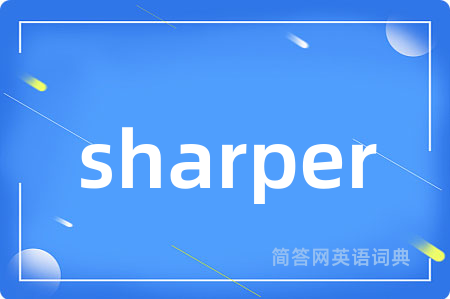 sharper