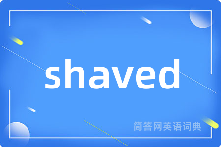 shaved