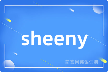 sheeny