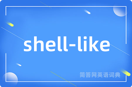 shell-like