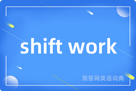 shift work