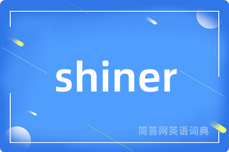 shiner