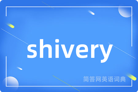 shivery