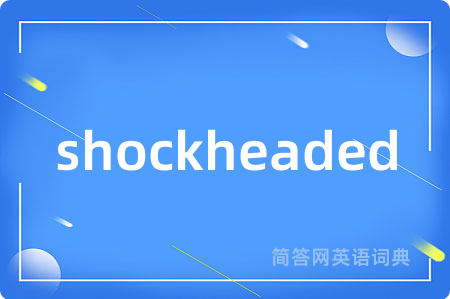 shockheaded