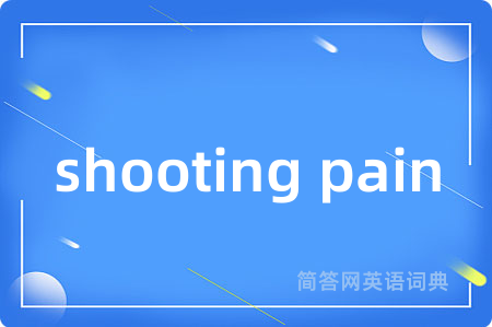 shooting pain