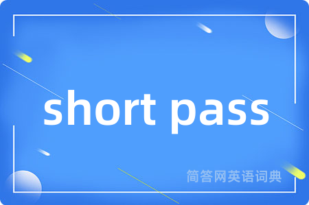 short pass