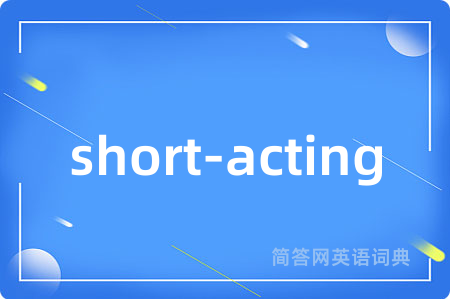 short-acting