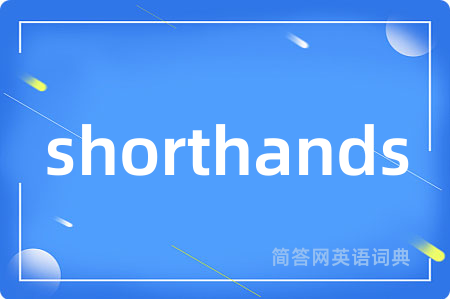 shorthands