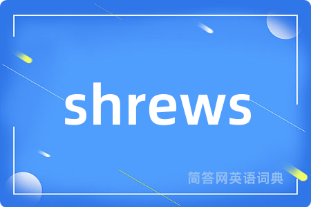 shrews