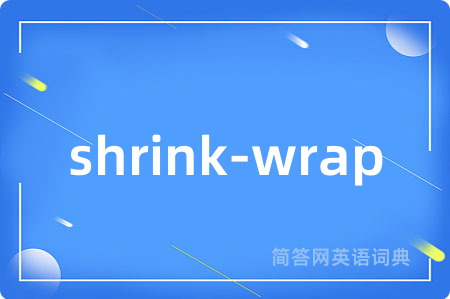 shrink-wrap