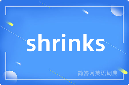 shrinks