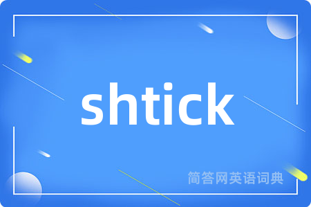 shtick